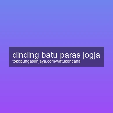 Dinding Batu Paras Jogja