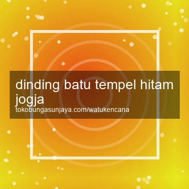 Dinding Batu Tempel Hitam Jogja