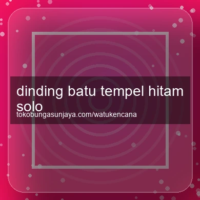 Dinding Batu Tempel Hitam Solo