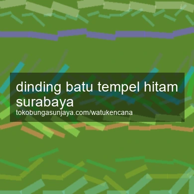 Dinding Batu Tempel Hitam Surabaya