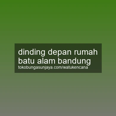 Dinding Depan Rumah Batu Alam Bandung