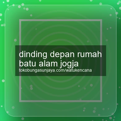 Dinding Depan Rumah Batu Alam Jogja