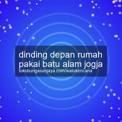 Dinding Depan Rumah Pakai Batu Alam Jogja