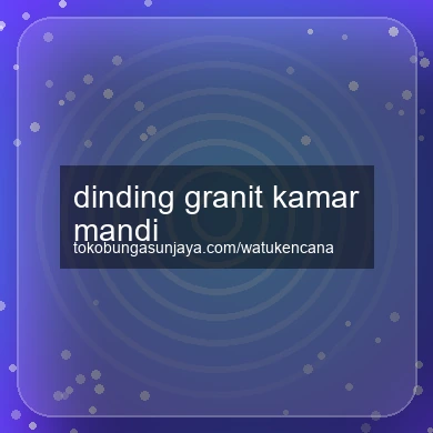 Dinding Granit Kamar Mandi