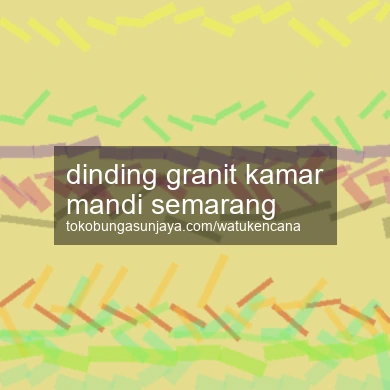 Dinding Granit Kamar Mandi Semarang