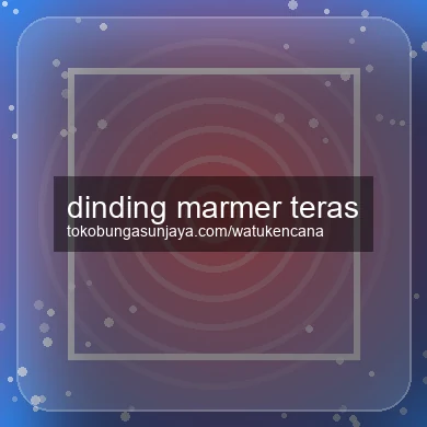Dinding Marmer Teras
