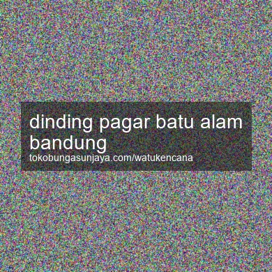 Dinding Pagar Batu Alam Bandung