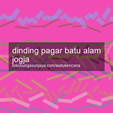 Dinding Pagar Batu Alam Jogja