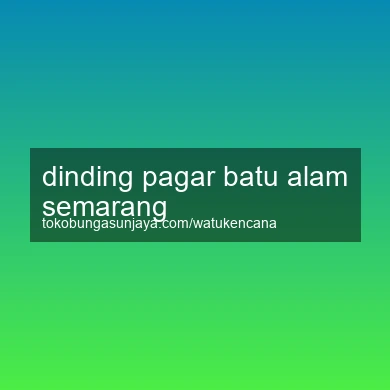 Dinding Pagar Batu Alam Semarang