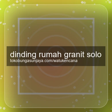 Dinding Rumah Granit Solo