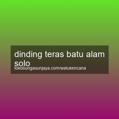 Dinding Teras Batu Alam Solo