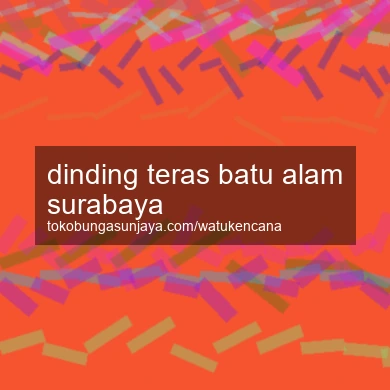 Dinding Teras Batu Alam Surabaya