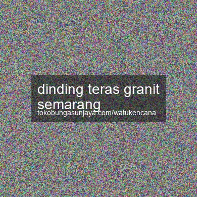 Dinding Teras Granit Semarang
