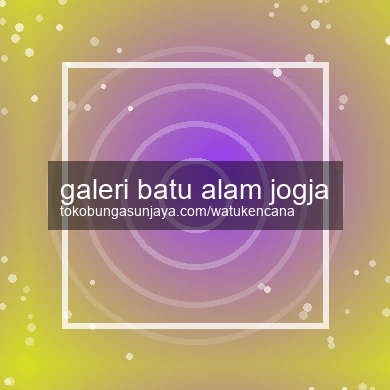 Galeri Batu Alam Jogja