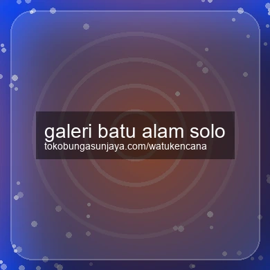 Galeri Batu Alam Solo