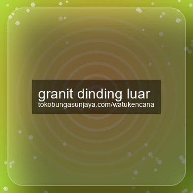 Granit Dinding Luar