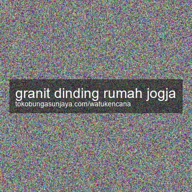 Granit Dinding Rumah Jogja