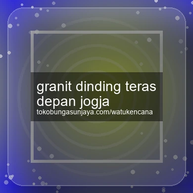 Granit Dinding Teras Depan Jogja