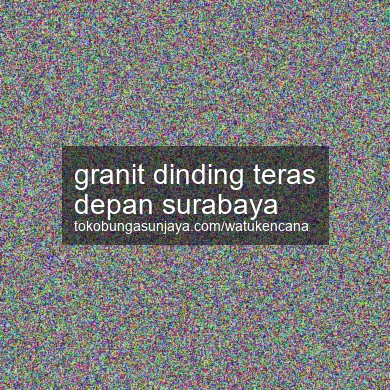 Granit Dinding Teras Depan Surabaya