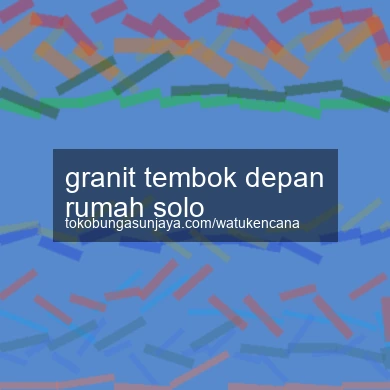 Granit Tembok Depan Rumah Solo