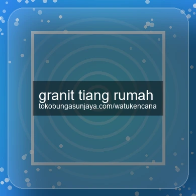 Granit Tiang Rumah