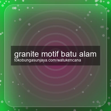 Granite Motif Batu Alam