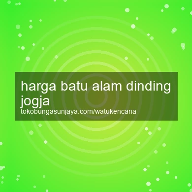 Harga Batu Alam Dinding Jogja
