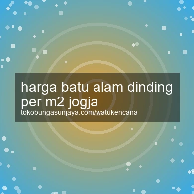 Harga Batu Alam Dinding Per M2 Jogja