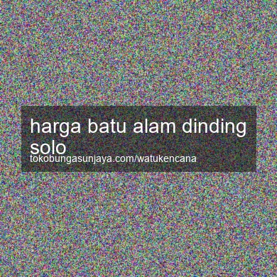 Harga Batu Alam Dinding Solo