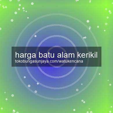 Harga Batu Alam Kerikil