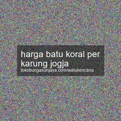 Harga Batu Koral Per Karung Jogja