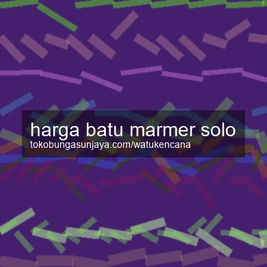 Harga Batu Marmer Solo