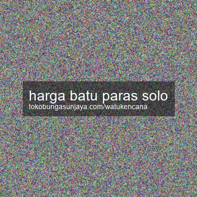 Harga Batu Paras Solo
