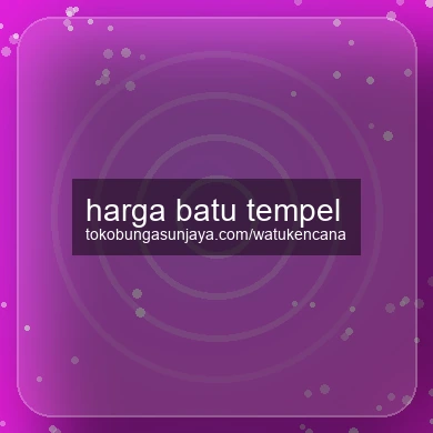 Harga Batu Tempel
