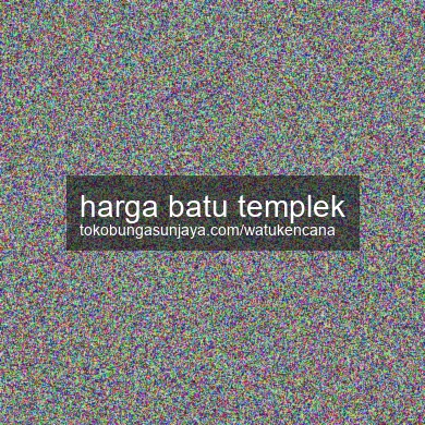 Harga Batu Templek