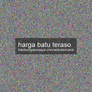 Harga Batu Teraso