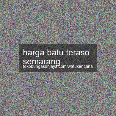 Harga Batu Teraso Semarang