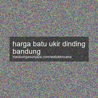 Harga Batu Ukir Dinding Bandung