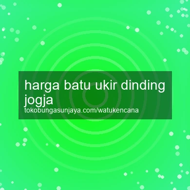 Harga Batu Ukir Dinding Jogja