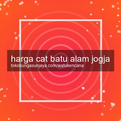 Harga Cat Batu Alam Jogja