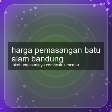 Harga Pemasangan Batu Alam Bandung