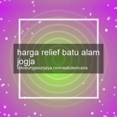 Harga Relief Batu Alam Jogja