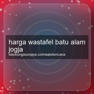 Harga Wastafel Batu Alam Jogja