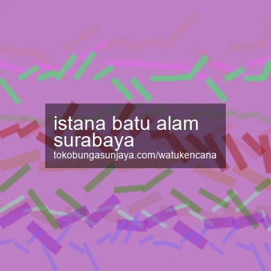 Istana Batu Alam Surabaya