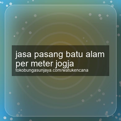 Jasa Pasang Batu Alam Per Meter Jogja