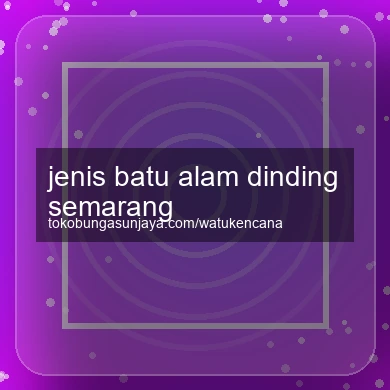 Jenis Batu Alam Dinding Semarang