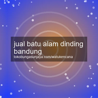 Jual Batu Alam Dinding Bandung