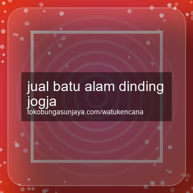 Jual Batu Alam Dinding Jogja
