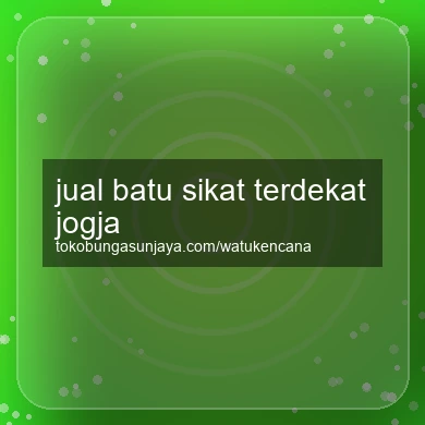 Jual Batu Sikat Terdekat Jogja