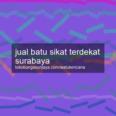 Jual Batu Sikat Terdekat Surabaya